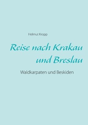 Reise nach Krakau und Breslau 1