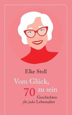 bokomslag Vom Glck, 70 zu sein