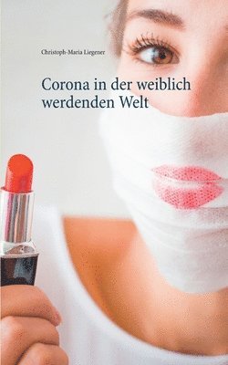 Corona in der weiblich werdenden Welt 1