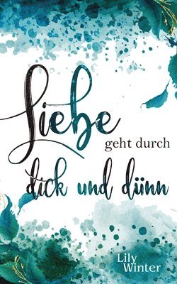 bokomslag Liebe geht durch dick und dnn