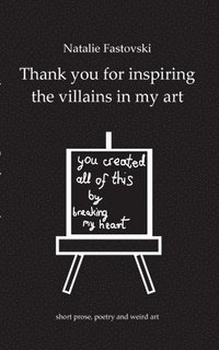 bokomslag Thank you for inspiring the villains in my art