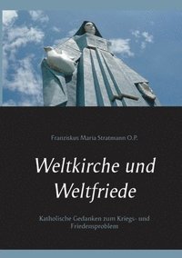 bokomslag Weltkirche und Weltfriede