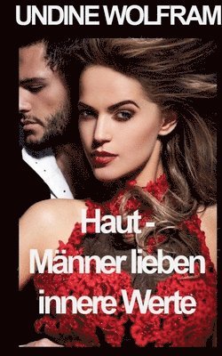 bokomslag Haut - Männer lieben innere Werte