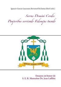 bokomslag Servus Domini Cordis - Pauperibus serviendo Fidemque tuendo