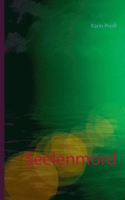 Karin Preiß - Seelenmord, Häftad. Tillgänglighet: Lägg i varukorg