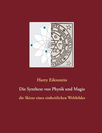 bokomslag Die Synthese von Physik und Magie