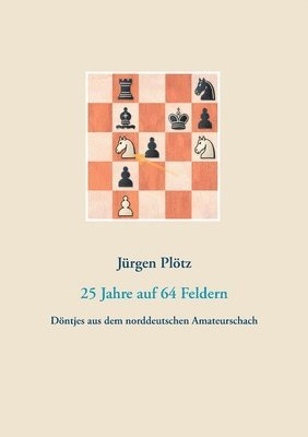 bokomslag 25 Jahre auf 64 Feldern