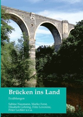 bokomslag Brücken ins Land