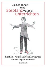 bokomslag Schönheit einer Steptanzmelodie unterrichten