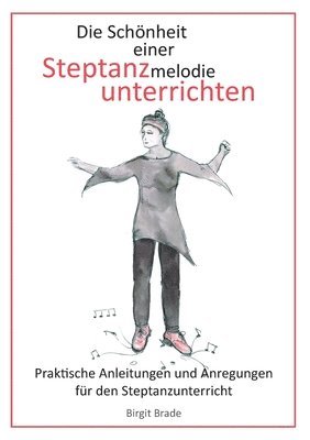 bokomslag Schönheit einer Steptanzmelodie unterrichten