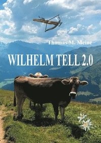 bokomslag Wilhelm Tell 2.0
