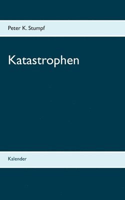 Peter K Stumpf, Peter K. Stumpf - Katastrophen, Häftad