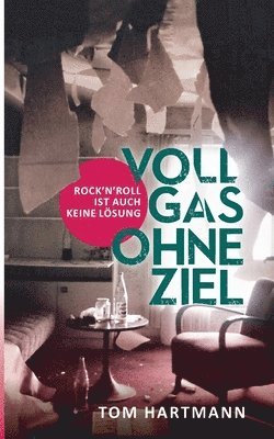 bokomslag Vollgas ohne Ziel