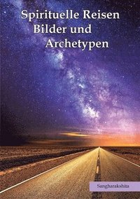 bokomslag Spirituelle Reisen, Bilder und Archetypen