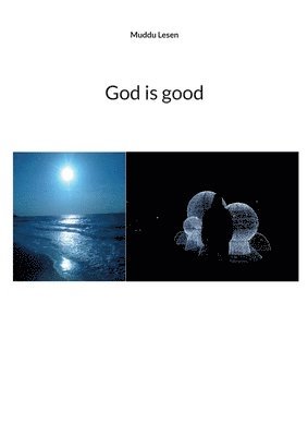 God is good 1