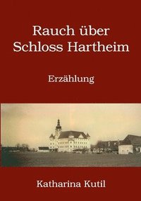 bokomslag Rauch über Schloss Hartheim