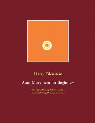Harry Eilenstein - Auto-Movement for Beginners, Häftad