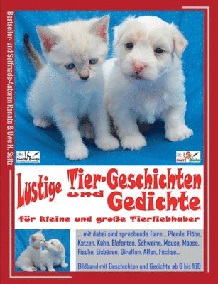 Lustige Tier-Geschichten und Gedichte fr kleine und groe Tierliebhaber 1