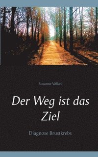 bokomslag Der Weg ist das Ziel