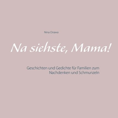 Na siehste, Mama! 1