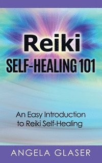 bokomslag Reiki Self-Healing 101