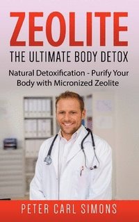 bokomslag Zeolite - The Ultimate Body Detox
