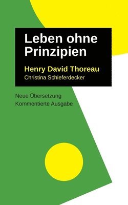Henry David Thoreau, Christina Schieferdecker - Leben Ohne Prinzipien, Häftad