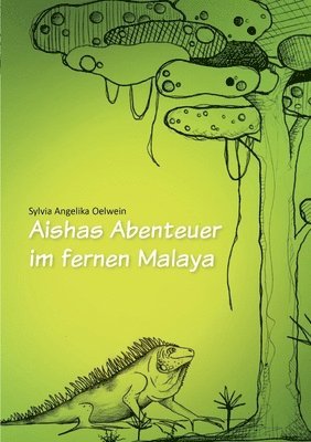 Aishas Abenteuer im fernen Malaya