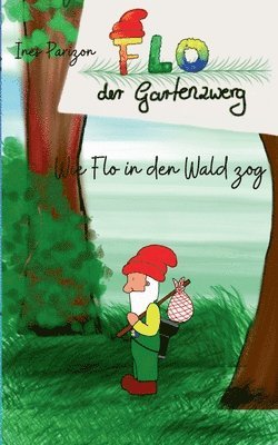 Wie Flo in den Wald zog 1