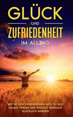 Glck und Zufriedenheit im Alltag 1