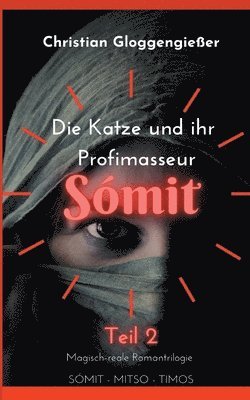 Christian Gloggengießer - Katze und ihr Profimasseur SÓMIT Band 2, Häftad