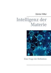 bokomslag Intelligenz der Materie