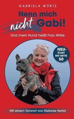 bokomslag Nenn mich nicht Gabi! Und mein Hund heit Frau Willie!