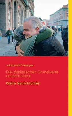 Johannes M Verweyen, Klaus-Dieter Sedlacek - idealistischen Grundwerte unserer Kultur, Häftad. Tillgänglighet: Lägg i varukorg