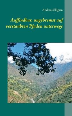 bokomslag Auffindbar, ungebremst auf verstaubten Pfaden unterwegs