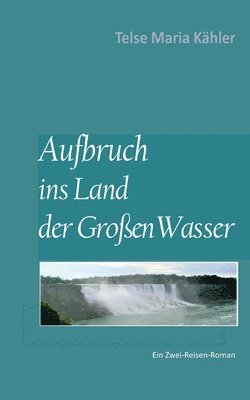 bokomslag Aufbruch ins Land der Groen Wasser