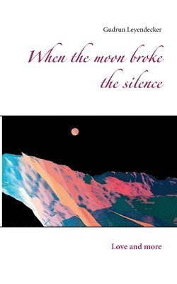 When the moon broke the silence 1