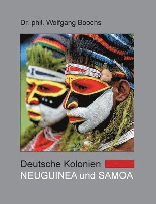 Deutsche Kolonien - Neuguinea und Samoa 1