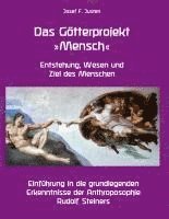 bokomslag Das Götterprojekt 'Mensch' - Entstehung, Wesen und Ziel des Menschen
