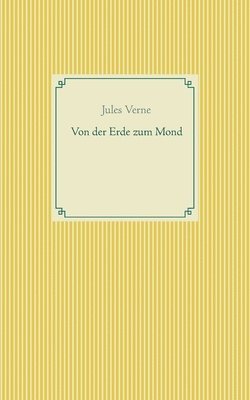 Von der Erde zum Mond 1