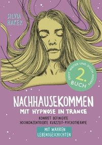 bokomslag Nachhausekommen mit Hypnose in Trance, 2. Buch