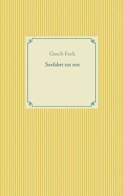 Seefahrt tut not