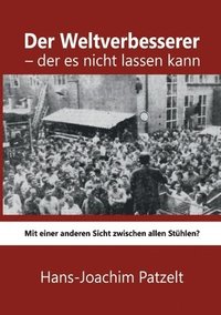 bokomslag Der Weltverbesserer - der es nicht lassen kann