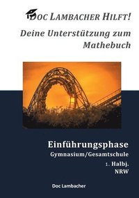 bokomslag Doc Lambacher hilft! Deine Untersttzung zum Mathebuch - Gymnasium/Gesamtschule Einfhrungsphase (NRW)