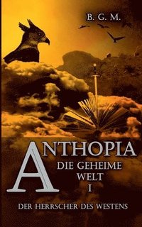 bokomslag Anthopia Die geheime Welt I