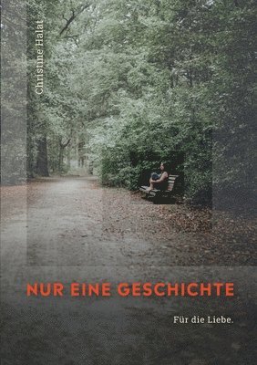Christine Halat - Nur eine Geschichte, Häftad