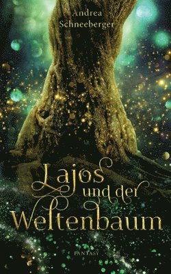 Lajos und der Weltenbaum 1