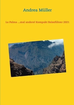 bokomslag La Palma ...mal anders! Kompakt Reiseführer 2021