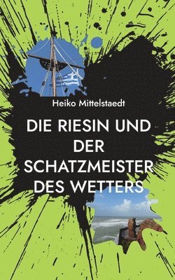 Heiko Mittelstaedt - Riesin und der Schatzmeister des Wetters, Häftad