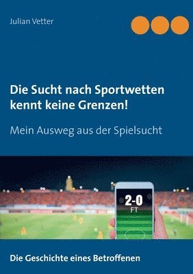 Die Sucht nach Sportwetten kennt keine Grenzen! 1